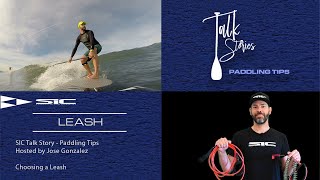 SIC Talk Story: SUP Tip - Choosing a Leash