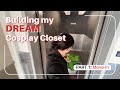 PART 1 Of building my DREAM Cosplay Closet!