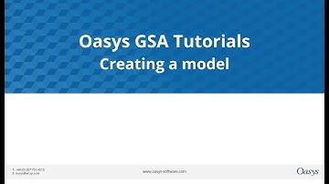 Oasys GSA: Creating a new model