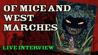 West Marches Design | Live Interview