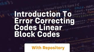 introduction to error correcting codes linear block codes