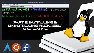 Famous Make your own PS4 Linux Distro | Part 2. Installing & Uninstalling packages & Updating the Distro Profile