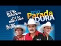 Trio Parada Dura -  Pout Pouri - Blusa Vermelha /   Luz da Minha Vida / Último Adeus