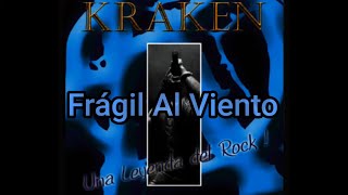 Kraken - Frágil al Viento (Letra)