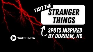 Stranger Things in Durham, NC: The Real Places That Inspired Hawkins