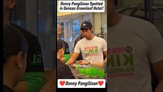 OMG! DONNY PANGILINAN SPOTTED IN GENSAN GREENLEAF HOTEL!❤️ #shorts @MaritesAkoTV