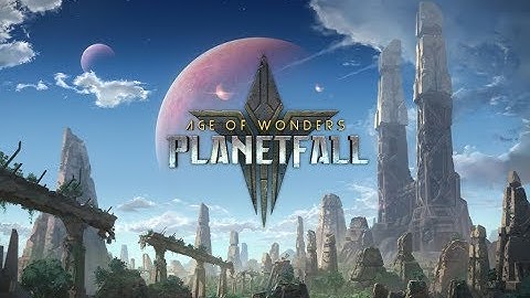AGE OF WONDERS PLANETFALL - Gameplay Walkthrough & Trailer - New Strategy Game 2019