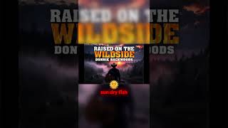 Raised on the Wildside Real Country Soul