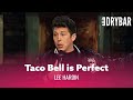 The Perfect Argument for Taco Bell. Lee Hardin - Full Special