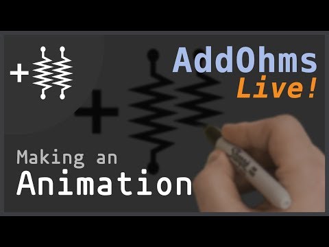 Creating an AddOhms Episode--Live! | AddOhms Live #8