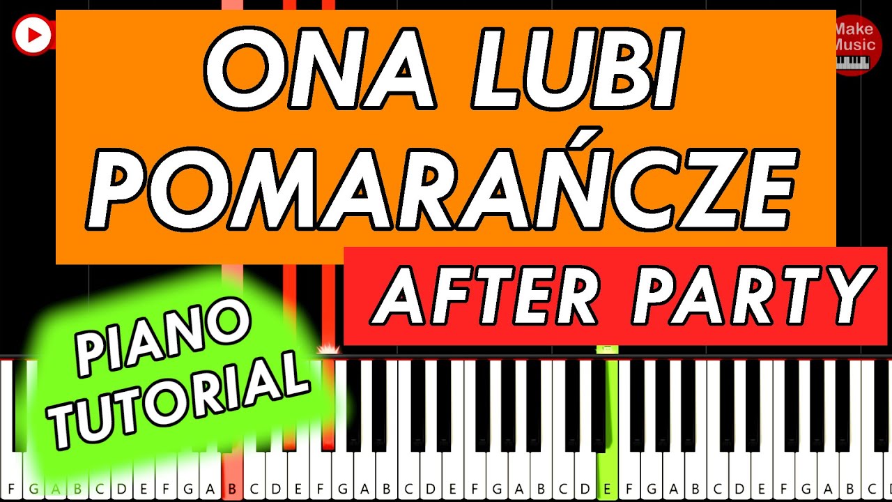 ONA LUBI POMARAŃCZE (After Party) - Piano Keyboard Tutorial