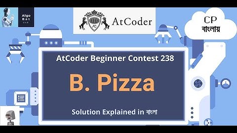 B. Pizza || AtCoder Beginner Contest 238 || Problem Solution in বাংলা ||