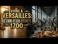 Splendeur et Secrets : La Vie au Château de Versailles en 1700 | Reconstruction par IA