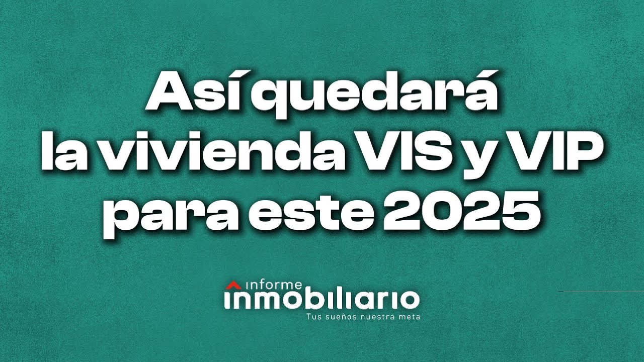 Vis Y Vip Precios de vivienda VIS y VIP para este 2025 - YouTube
