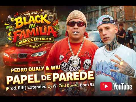 Pedro Qualy & Wiu Prod. Riff - Papel de Parede ((Extended Dj Wl Cdd & Leno Dj)) Bpm 93