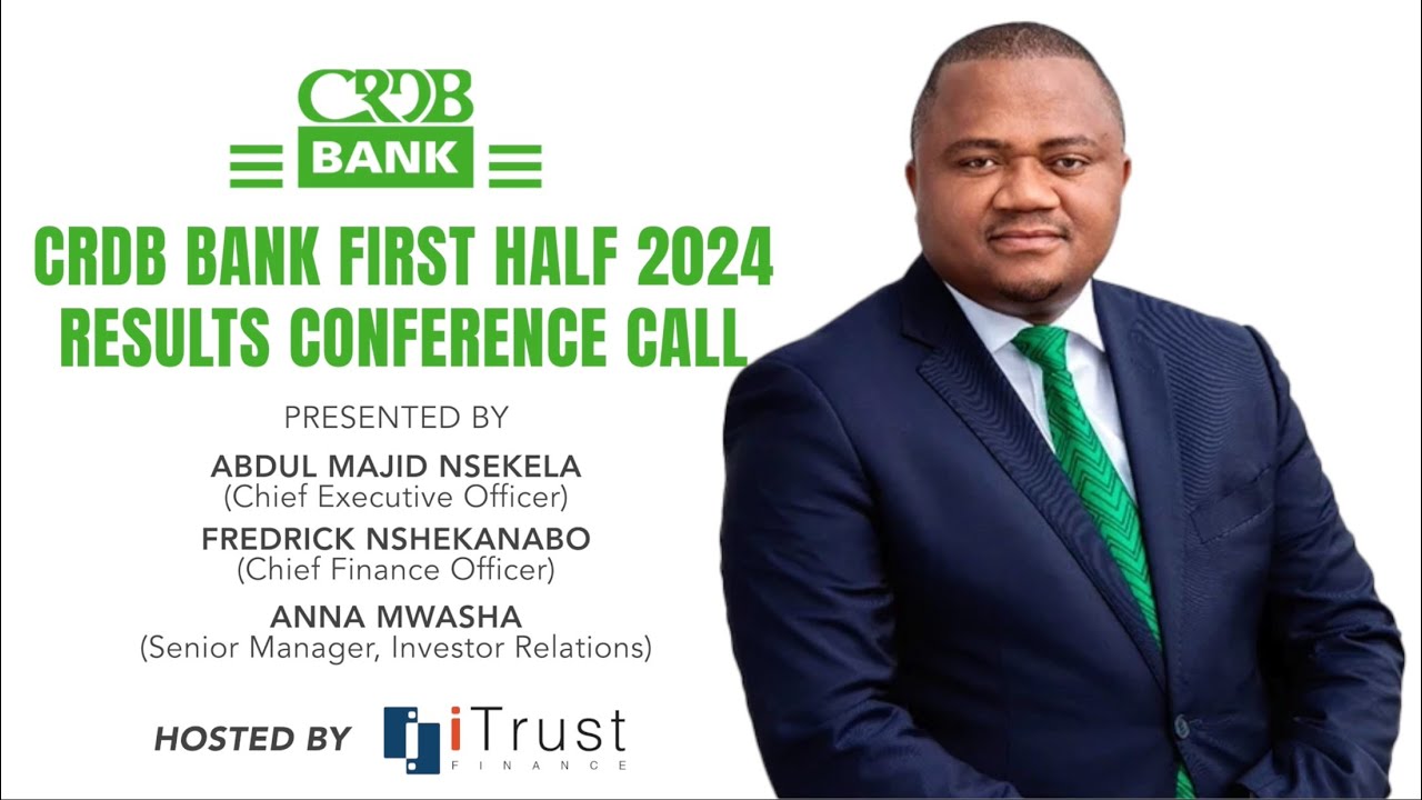 CRDB BANK PLC FIRST HALF 2024 RESULTS CONFERENCE CALL