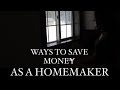 11 WAYS TO SAVE MONEY AS A HOMEMAKER / WAYS TO SAVE MONEY LIvING ONE INCOME