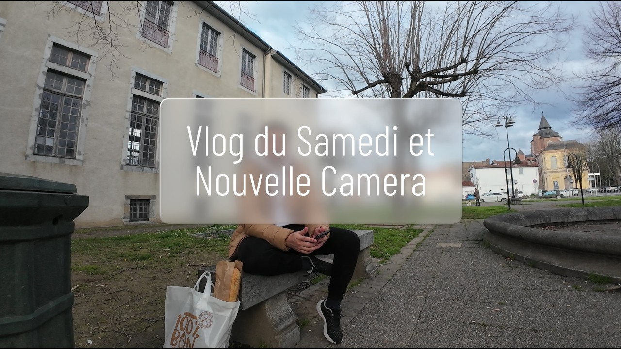 Vlog du samedi : je fais mes courses et je teste ma caméra