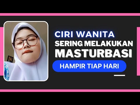 Ciri Wanita yang Sering Melakukan M4sturb4si