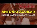 Antonio Aguilar - Cuando Más Tranquila Te Halles (Audio Oficial)