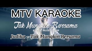 Judika Tak Mungkin Bersama KARAOKE HD Tanpa vokal minus one instrumental karaoke version