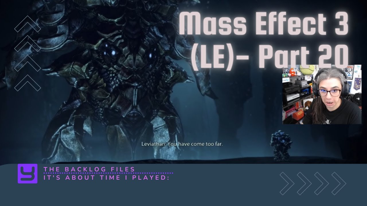 Leviathan DLC - Big, Scary, and... Wet? | The Backlog Files - Mass Effect 3 | Part 20