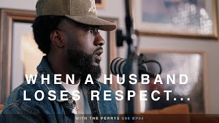 When a husband loses respect...