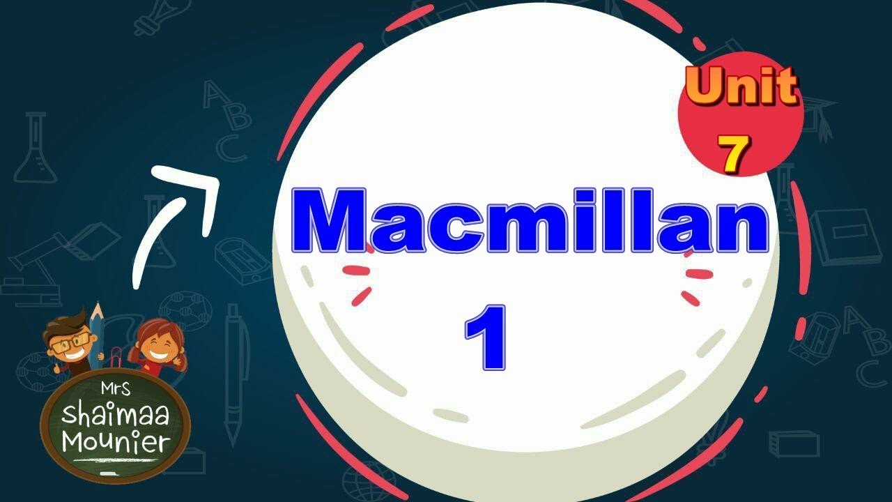 Macmillan 1 unit 7 - YouTube