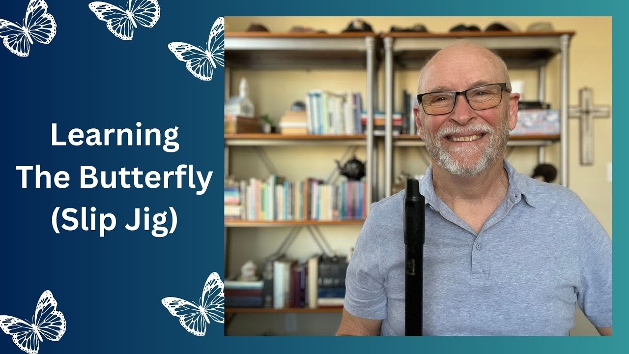 Learning The Butterfly Slip Jig Low D Whistle YouTube