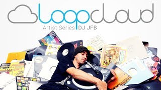 Loopcloud 20 Artist Series | DJ JFB