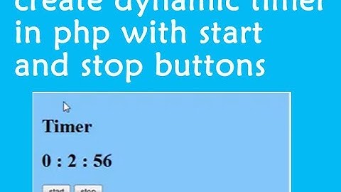 how to make dynamic timer with start and stop buttons using php