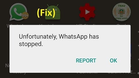How to fix Unfortunately, WhatsApp has stopped error in Android mobile while opening whatsapp