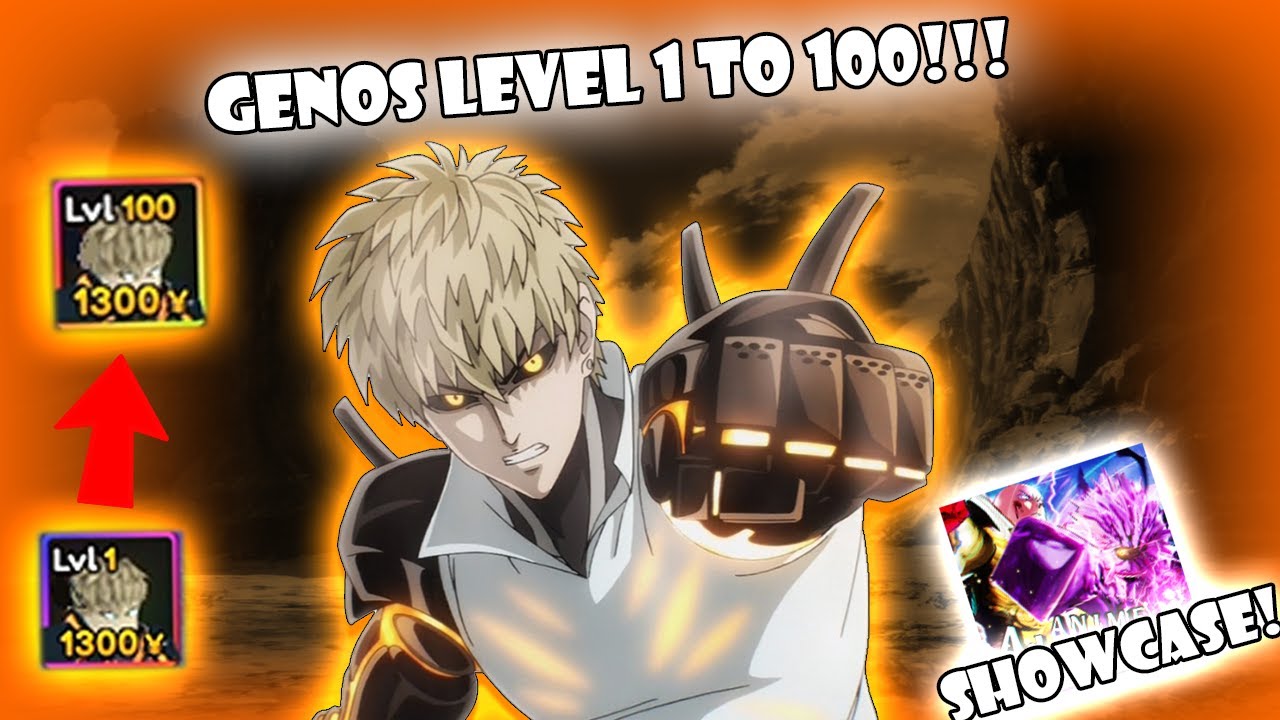 GENOS INCINERATE LEVEL 1-100!!! (Showcase) | Anime Adventures - YouTube
