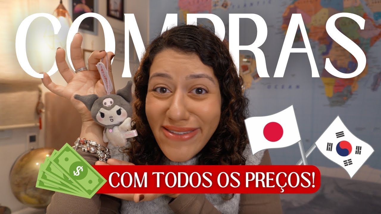 JAPÃO E CORÉIA: TUDO QUE COMPREI COM PREÇOS! 2025