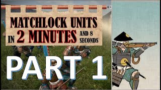 How To Use Matchlocks Part 1- A Quick Unit Guide - Total War: Shogun 2 screenshot 5
