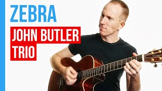 Zebra ★ John Butler Trio ★ Guitar Lesson Acoustic Tutorial [with PDF]