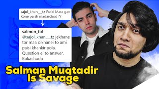 Salman Muqtadir Is Savage AF | Reacting To SalmoN TheBrownFish Comment Drama | KaaloBador
