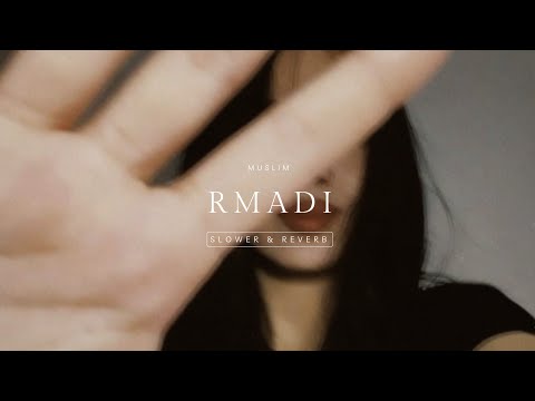 Muslim RMADI Lyric Slowed Reverb Tiktok