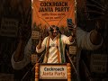 cockroach janta party 🪳 #cjp #cockroach #viral #updatenews #news #dailyupdates #viral #trend