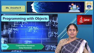 Control Flow Statements , Jump Statements by Ms. R Anusha