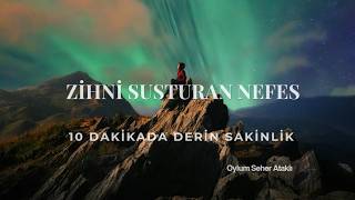 Zihni Susturan Nefes 🪷 10 Dakikada Sakinleş ve Derinleş 🧘