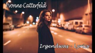 Yvonne Catterfeld - Irgendwas feat. Bengio (Lyrics)