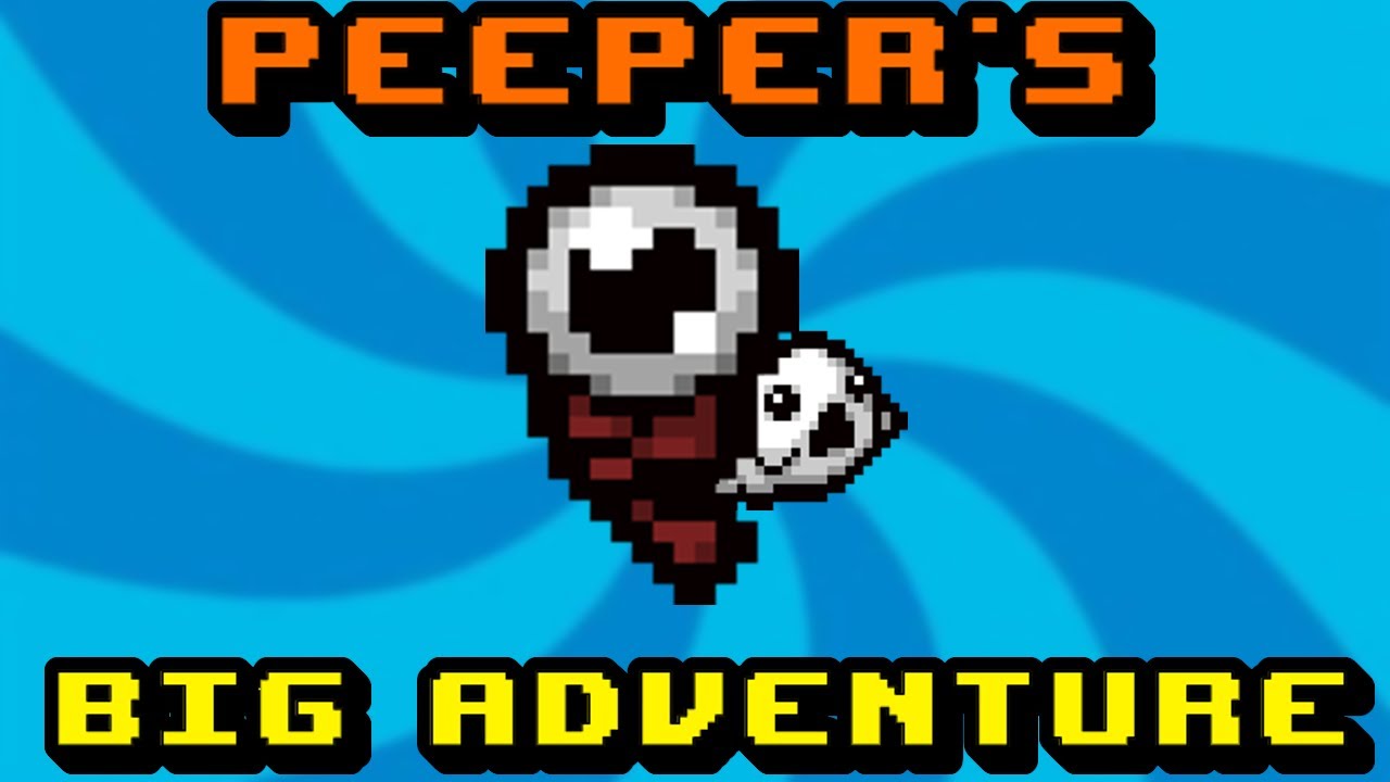 Peeper Binding Peeper's Big adventure!!! [Path to Dead God Binding of Isaac Repentance ...