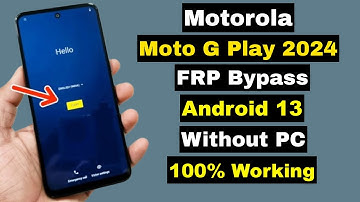 Motorola Moto G Play 2024 FRP Bypass Android 13 Without PC | Moto G Play 2024 Google Account Unlock