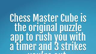 Chess Master Cube is the original puzzle app to rush you with a timer and 3 strikes you’re out. screenshot 2