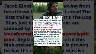 Jacob Elordi The Dog Stars Trailer and 2026 Projects #hollywood #movies