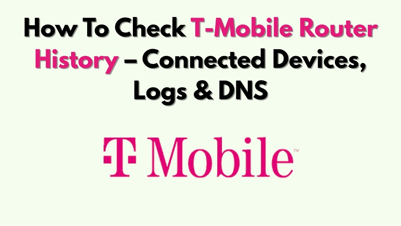 Как проверить историю роутера T-Mobile — подключенные устройства, журналы и DNS