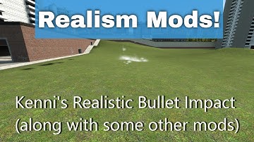 GMod Reviewing 3 Realistic Mods