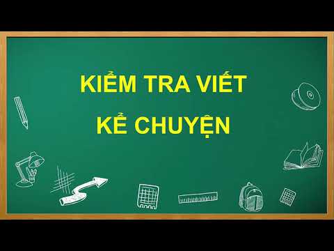 Video Tuần 12 - TLV - Kể chuyện (Kiểm tra viết) - youtube