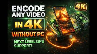 How to Encode Any Video in 4k without PC with Next Level GPU Support? #4K Encoding #No PC screenshot 3